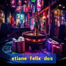 etiane felix dos santos pelada